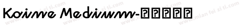 Koine Medium字体转换